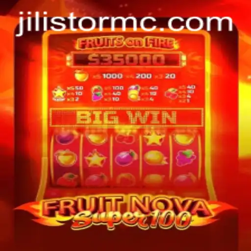 Unveiling FruitNovaSuper100: The New Sensation in Slot Gaming Paired with the Exciting JILI Storm